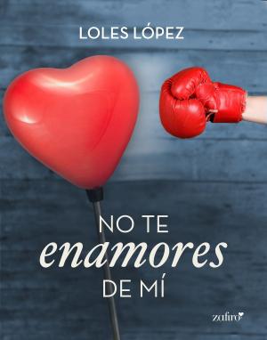 Book cover of No te enamores de mí