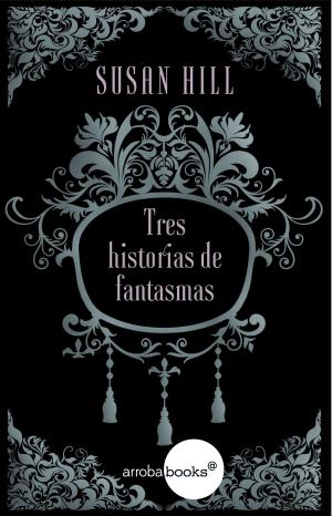 Cover of the book Tres historias de fantasmas by Antonio García