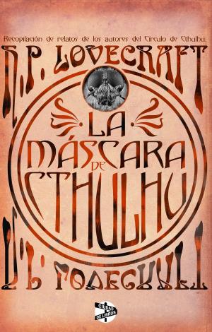 Cover of the book La máscara de Cthulhu by Gabriel J.  Martín, Sebas Martín