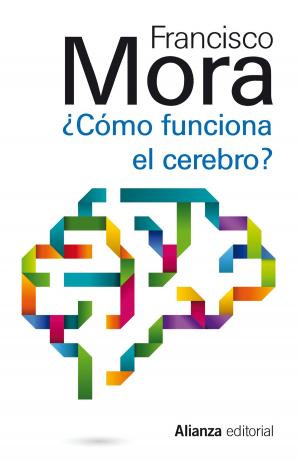 Cover of the book Cómo funciona el cerebro by Francisco Mora