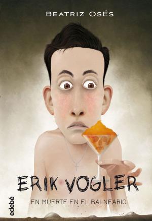 Cover of the book ERIK VOGLER 2: Muerte en el balneario by Elia Barceló