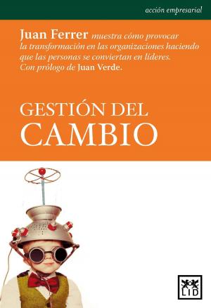 Cover of the book Gestión del cambio by Silvia Leal, Jorge Urrea Filgueira
