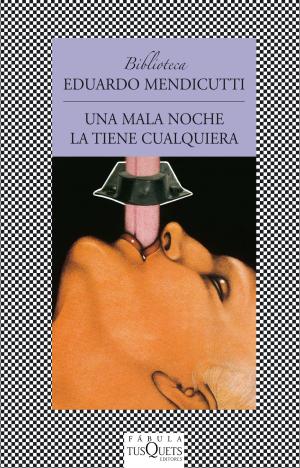 Book cover of Una mala noche la tiene cualquiera