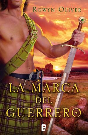 Cover of the book La marca del guerrero (Premio Vergara - El Rincón de la Novela Romántica 2013) by Alaitz Leceaga