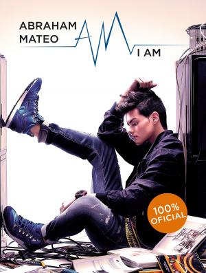 Cover of the book Abraham Mateo. I AM by María José Tirado