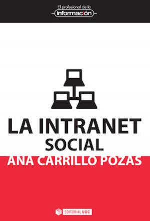 Cover of the book La intranet social by Eva   Bretones Peregrina, Neus  Alberich González, Pep  Ros Nicolau