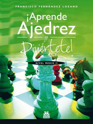 Cover of the book ¡Aprende ajedrez y diviértete! by Santiago Vázquez Folgueira