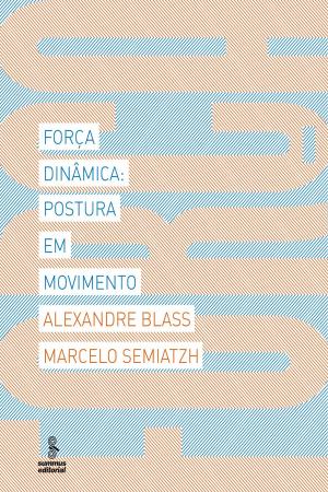 Cover of the book Força dinâmica by Roberto Crema