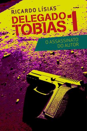 Cover of the book Delegado Tobias 1 by Olga Curado