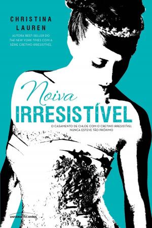 Cover of the book Noiva Irresistível by Christina Lauren