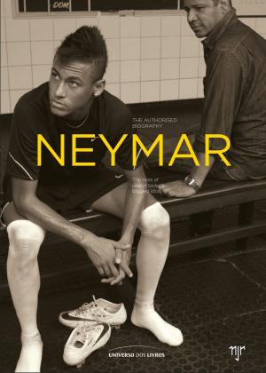 Cover of the book Neymar - the authorised biography by Albert G. Mackey