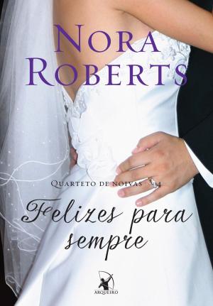 Cover of the book Felizes para sempre by Julia Quinn, Suzanne Enoch, Karen Hawkins, Mia Ryan