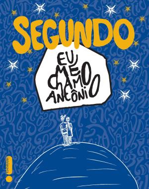 Book cover of Segundo Eu me chamo Antônio