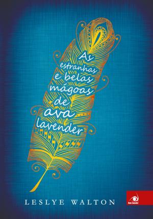 Cover of the book As estranhas e belas mágoas de Ava Lavender by Michael Grant, Katherine Applegate