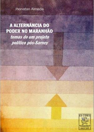 Cover of A alternância do poder no Maranhão