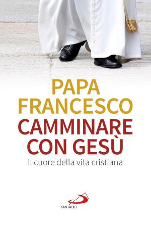 Cover of the book Camminare con Gesù. Il cuore della vita cristiana by Karl Rahner