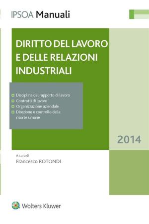 Cover of the book Diritto del lavoro e delle relazioni industriali by GIORGIO SPANGHER
