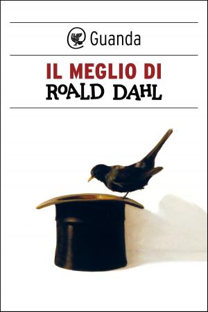 Cover of the book Il meglio di Roald Dahl by Marcello Fois