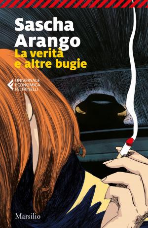 Cover of the book La verità e altre bugie by Frediano Sessi, Carlo Saletti