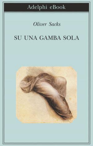 Cover of the book Su una gamba sola by Thomas Bernhard