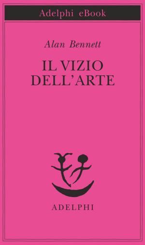Book cover of Il vizio dell'arte