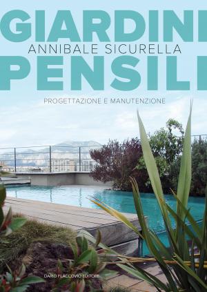 Cover of the book Giardini Pensili by Fiammetta di Napoli Oliver