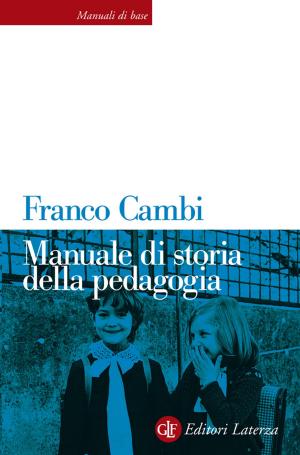 Cover of the book Manuale di storia della pedagogia by Geminello Preterossi, Luciano Canfora, Gustavo Zagrebelsky