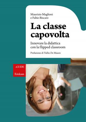 Cover of the book La classe capovolta by Michele Facci, Serena Valorzi, Mauro Berti