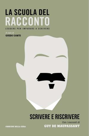 Cover of the book Scrivere e riscrivere by Corriere della Sera, Luca Crovi