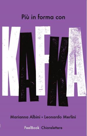 Cover of the book Più in forma con Kafka by António Lobo Antunes