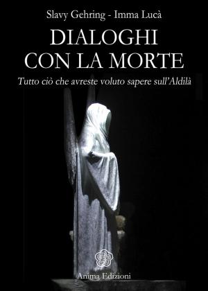 Cover of the book Dialoghi con la Morte by Capuano Lorenzo