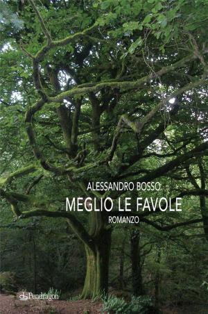 Cover of the book Meglio le favole by Alexander Gruber