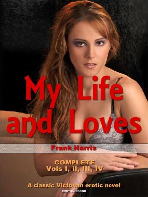 Cover of the book My Life and Loves by James Jennings