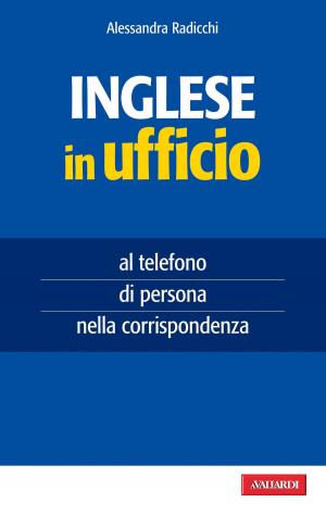 Cover of the book Inglese in ufficio by Rosa Anna Rizzo