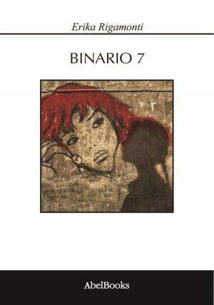 Cover of the book Binario 7 by Emanuela Spampinato