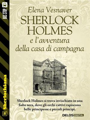 Cover of the book Sherlock Holmes e l’avventura della casa di campagna by Alain Voudì