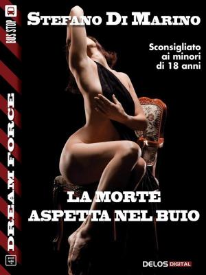 Cover of the book La morte aspetta nel buio by A. William James