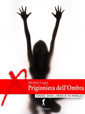 Book cover of Prigioniera dell’Ombra