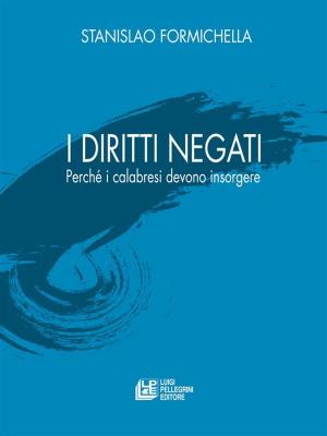 Cover of the book I Diritti Negati by Pierfranco Bruni