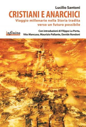 Cover of the book Cristiani e anarchici by Luca Leone, Riccardo Noury