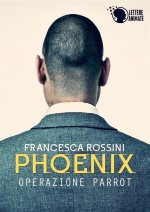 Cover of the book Phoenix - Operazione Parrot - by Lawrence Lariar