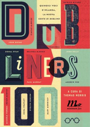Cover of Dubliners 100. Quindici voci d'Irlanda, la nuova Gente di Dublino