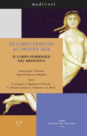 Book cover of Le corps féminin au Moyen Age / Il corpo femminile nel Medioevo