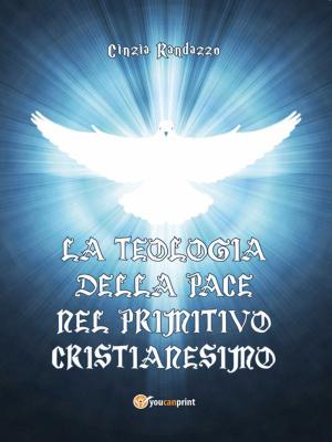 Book cover of La teologia della pace nel primitivo cristianesimo