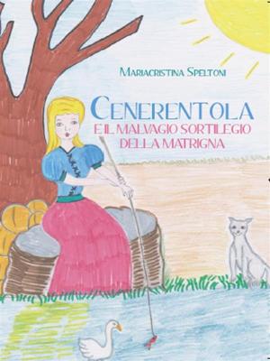Cover of the book Cenerentola e il malvagio sortilegio della matrigna by J. M. Robertson