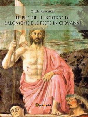 Cover of the book Le piscine, il portico di Salomone e le feste in Giovanni by Andrea Zuckerman