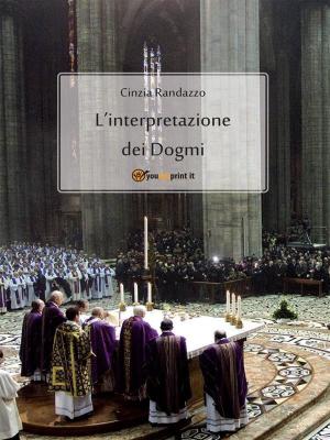 Cover of the book L'interpretazione dei dogmi by Mario Tonon