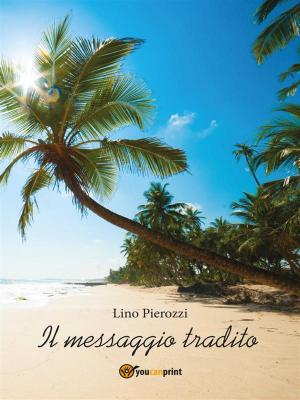 Cover of the book Il messaggio Tradito by Emanuel Swedenborg