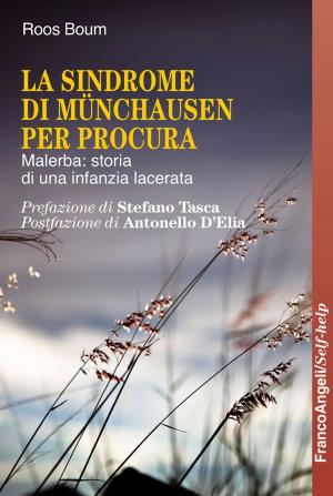 Cover of the book La Sindrome di Munchausen per procura. Malerba: storia di una infanzia lacerata by Angela Carlino Bandinelli, Sabina Manes