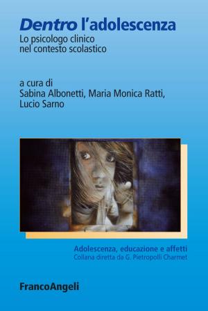 Cover of the book Dentro l'adolescenza. Lo psicologo clinico nel contesto scolastico by Stefano Olocco, Sefano Parenti, Mauro Tuvo